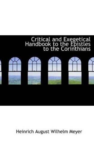 Cover of Critical and Exegetical Handbook to the Epistles to the Corinthians