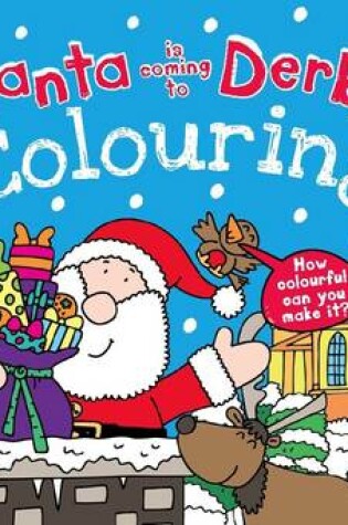 Cover of Santa is Coming to Derby Colouring Book