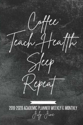 Cover of Coffee Teach Health Sleep Repeat