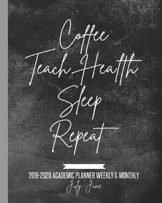 Book cover for Coffee Teach Health Sleep Repeat