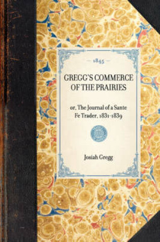 Cover of Gregg's Commerce of the Prairies