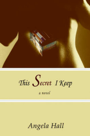 Cover of This Secret I Keep