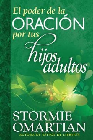 Cover of El Poder de la Oracion Por Tus Hijos Adultos