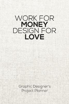 Book cover for Work For Money Design For Love