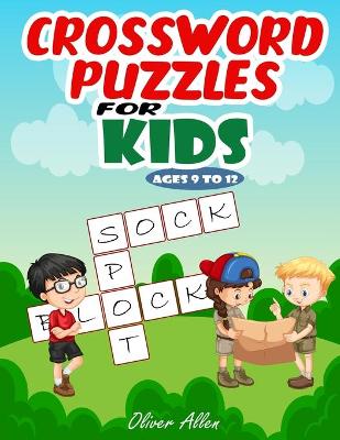 Book cover for Crossword Puzzles for Kids Ages 9 To 12