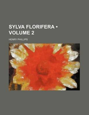 Book cover for Sylva Florifera (Volume 2)