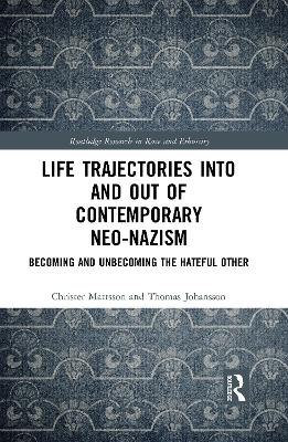 Cover of Life Trajectories Into and Out of Contemporary Neo-Nazism