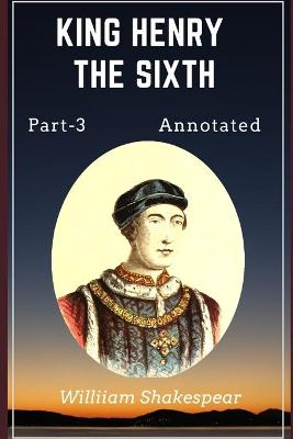 Book cover for King Henry the Sixth, Part 3