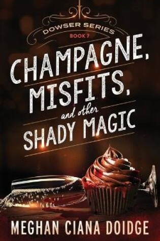 Cover of Champagne, Misfits, and Other Shady Magic