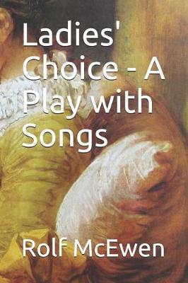 Book cover for Ladies' Choice - A Play with Songs