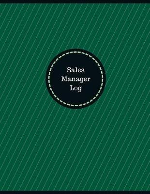 Book cover for Sales Manager Log (Logbook, Journal - 126 pages, 8.5 x 11 inches)