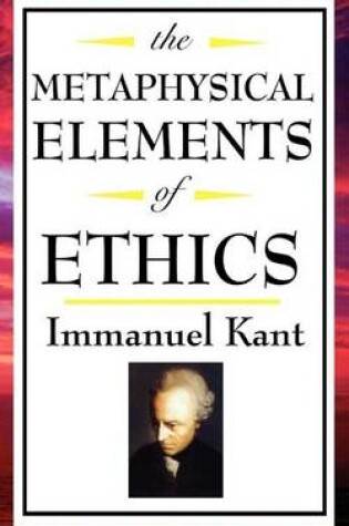 Cover of The Metaphysical Elements of Ethics