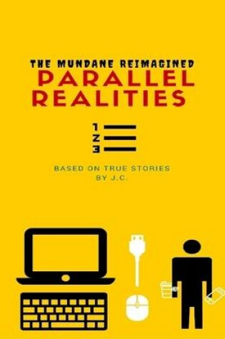 Cover of Parallel Realities: The Mundane Reimagined