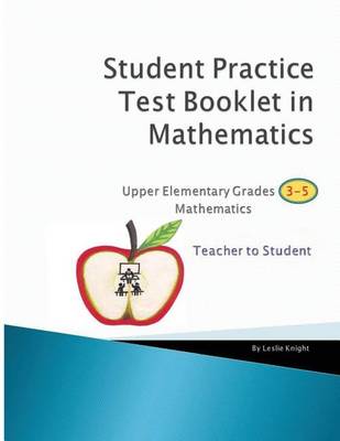 Book cover for Student Practice Test Booklet in Mathematics - Grades 3-5 - Teacher to Student