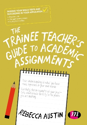 Book cover for The Trainee Teacher's Guide to Academic Assignments