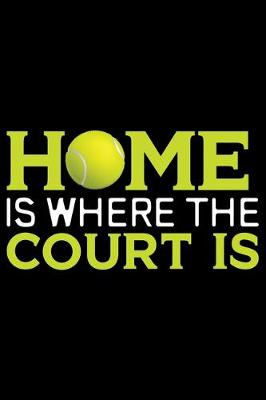 Book cover for Home Is Where The Court Is