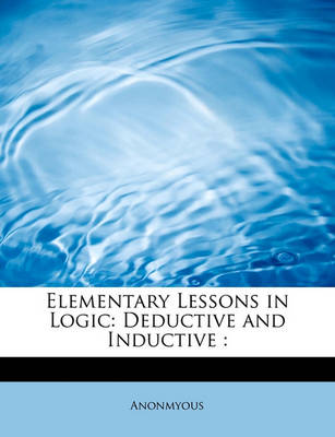 Book cover for Elementary Lessons in Logic