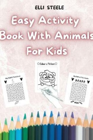 Cover of Easy Activity Book With Animals for Kids