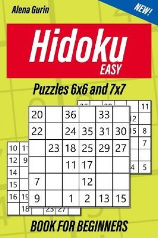 Cover of Easy Hidoku Puzzles 6x6 and 7x7 Book for Beginners