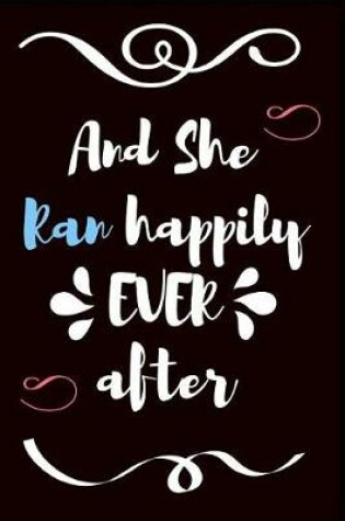 Cover of And She Ran Happily Ever After
