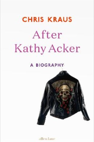 Cover of After Kathy Acker