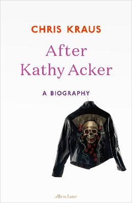 Book cover for After Kathy Acker