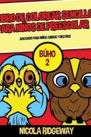 Cover of Libro de colorear sencillo para niños de preescolar (Búho 2)