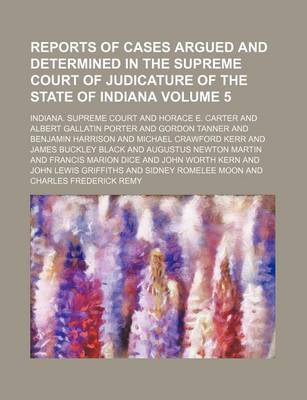 Book cover for Reports of Cases Argued and Determined in the Supreme Court of Judicature of the State of Indiana Volume 5