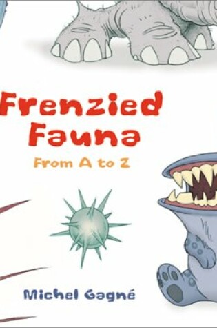 Cover of Frenzied Fauna: From A to Z HC