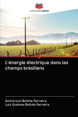 Book cover for L'énergie électrique dans les champs brésiliens