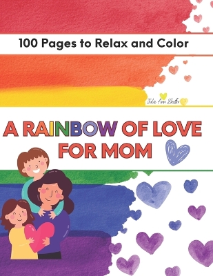 Book cover for A Rainbow Of Love For Mom
