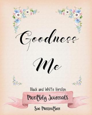 Book cover for Goodness Me Black and White Journal