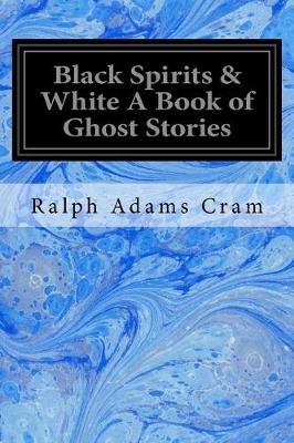 Book cover for Black Spirits & White A Book of Ghost Stories