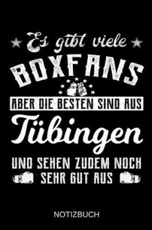 Cover of Es gibt viele Boxfans aber die besten sind aus Tübingen und sehen zudem noch sehr gut aus