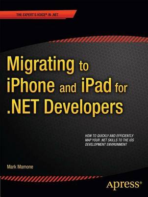 Book cover for Migrating to iPhone and iPad for .NET Developers