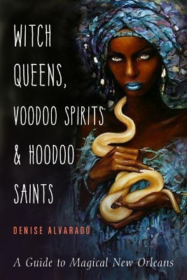 Book cover for Witch Queens, Voodoo Spirits, and Hoodoo Saints