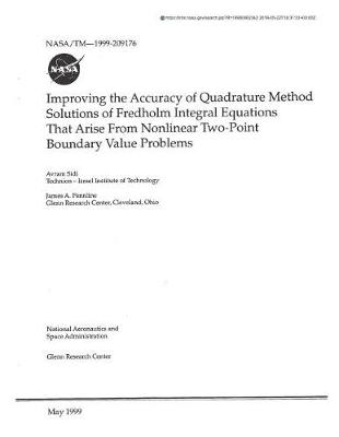 Book cover for Improving the Accuracy of Quadrature Method Solutions of Fredholm Integral Equations That Arise from Nonlinear Two-Point Boundary Value Problems