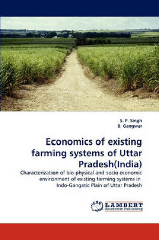 Cover of Economics of Existing Farming Systems of Uttar Pradesh(india)