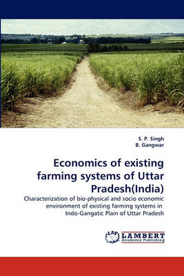 Book cover for Economics of Existing Farming Systems of Uttar Pradesh(india)