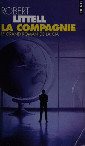 Book cover for Compagnie. Le Grand Roman de La CIA(La)