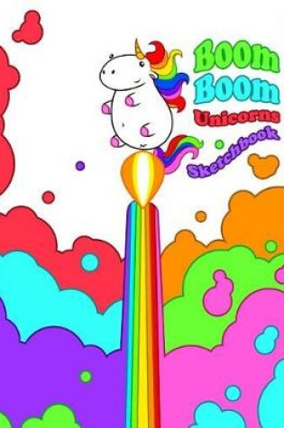 Cover of Boom Boom Unicorns Sketchbook