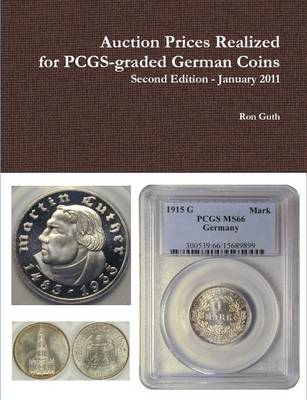 Book cover for Auction Prices Realized for PCGS-graded German Coins - Second Edition, January 2011