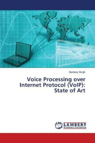 Cover of Voice Processing over Internet Protocol (VoIP)