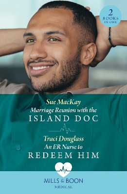 Book cover for Marriage Reunion With The Island Doc / An Er Nurse To Redeem Him