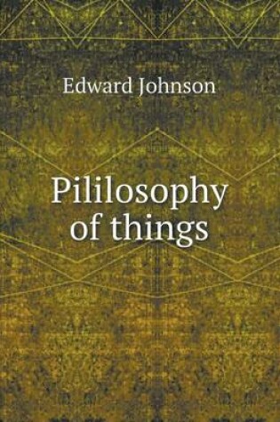 Cover of Pililosophy of things