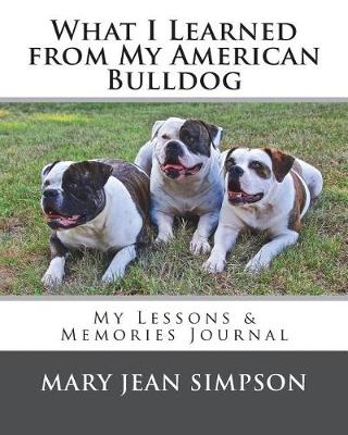 Book cover for What I Learned from My American Bulldog