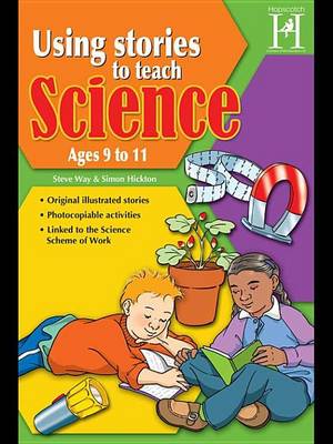 Book cover for Using Stories to Teach Science Ages 9 to 11