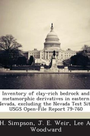 Cover of Inventory of Clay-Rich Bedrock and Metamorphic Derivatives in Eastern Nevada, Excluding the Nevada Test Site