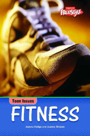 Cover of Freestyle Teen Issues: Fitness