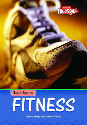 Cover of Freestyle Teen Issues: Fitness